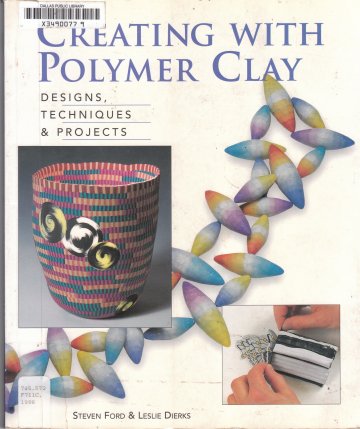 Cover of Creating with Polymer Clay by Ford & Dierks